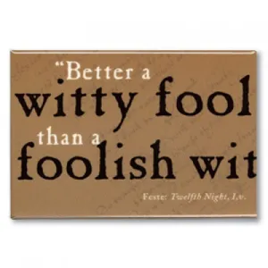 Magnet: Better a Witty Fool