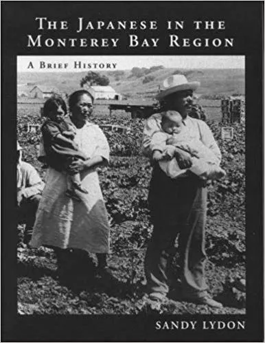 The Japanese in the Monterey Bay Region: A Brief History Paperback